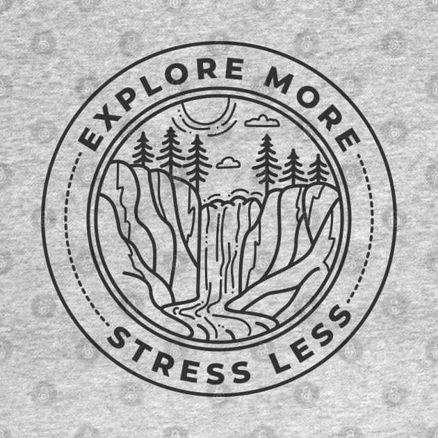 Explore More Stress Less Nature Logo by melaniepetersonart